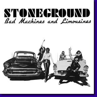 Bad Machines and Limousines - Stoneground